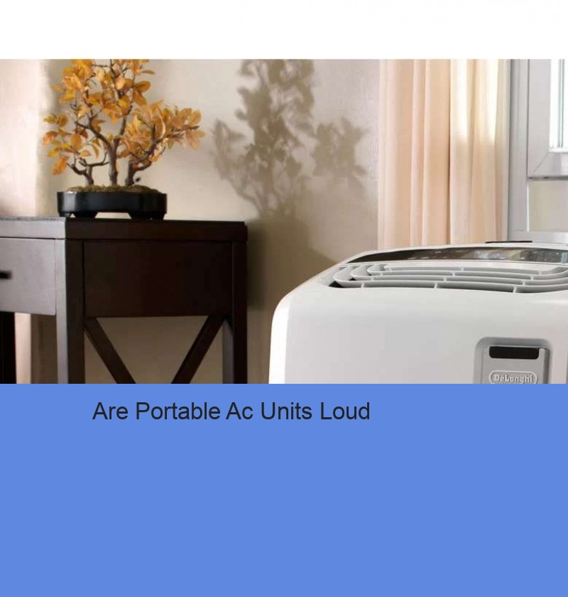 Are Portable Ac Units Loud