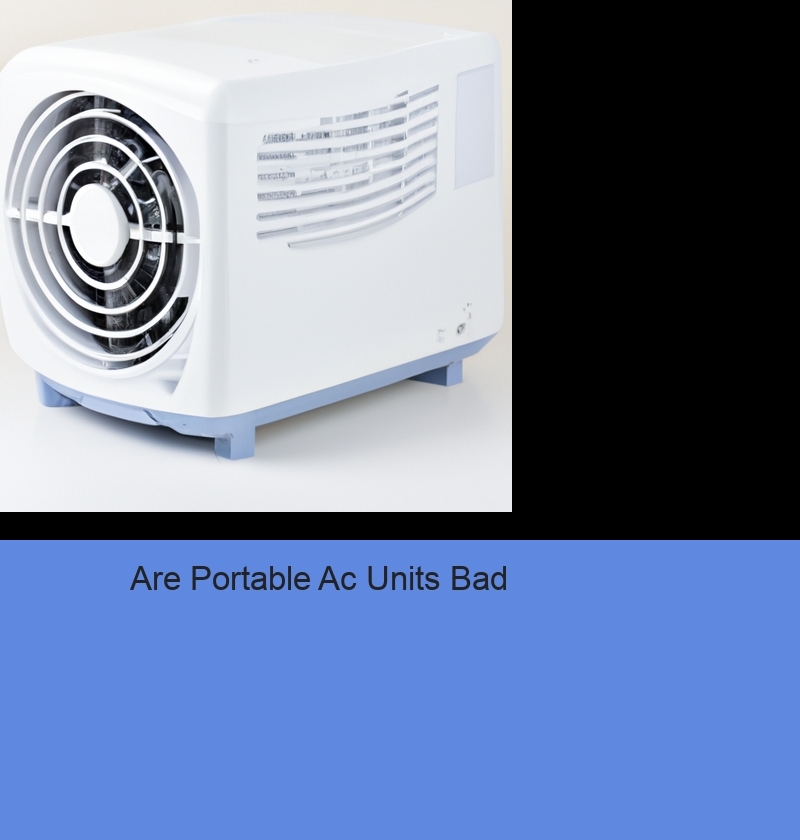 Are Portable Ac Units Bad