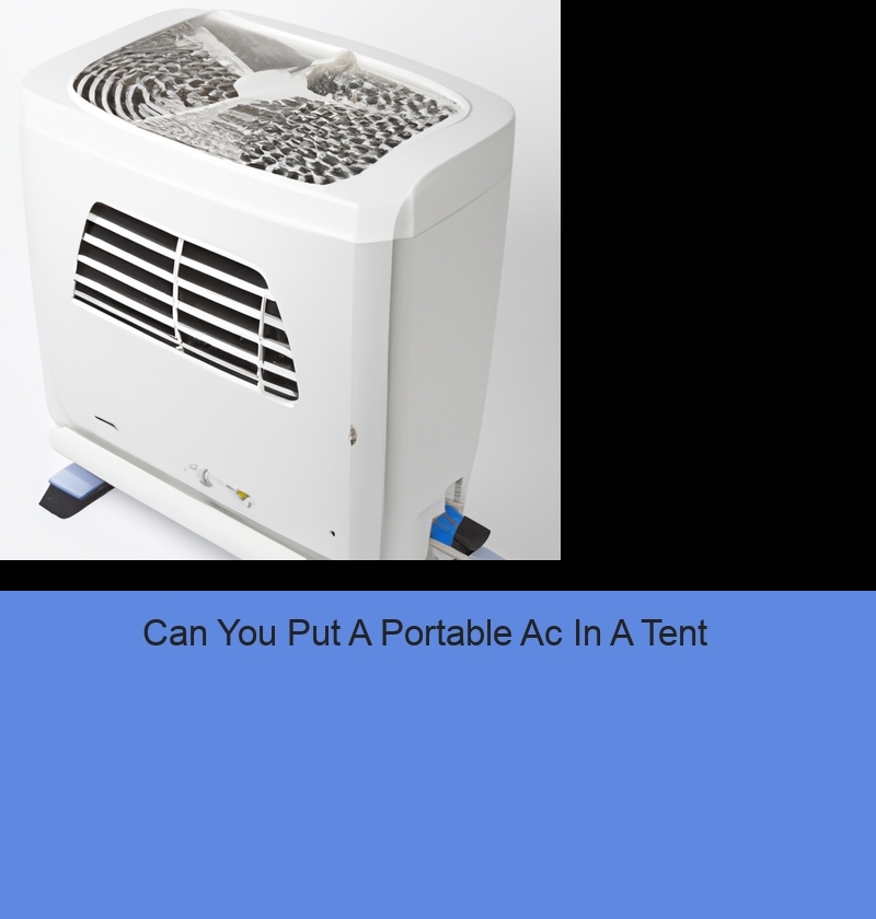 Can You Put A Portable Ac In A Tent