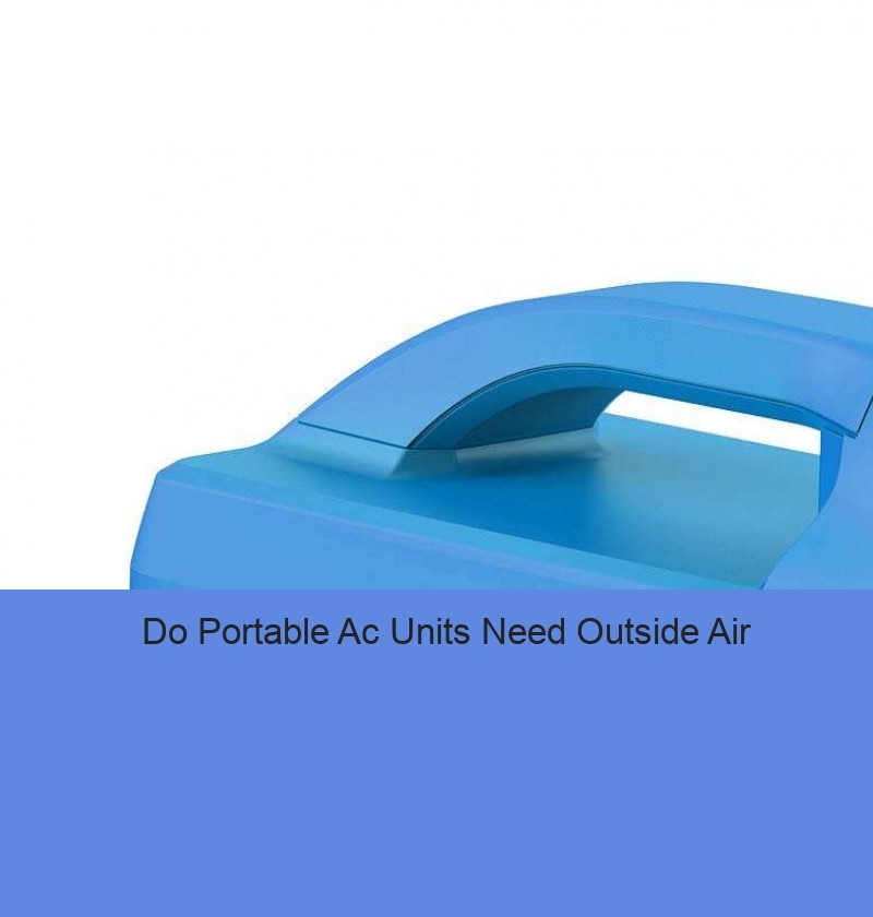 Do Portable Ac Units Need Outside Air