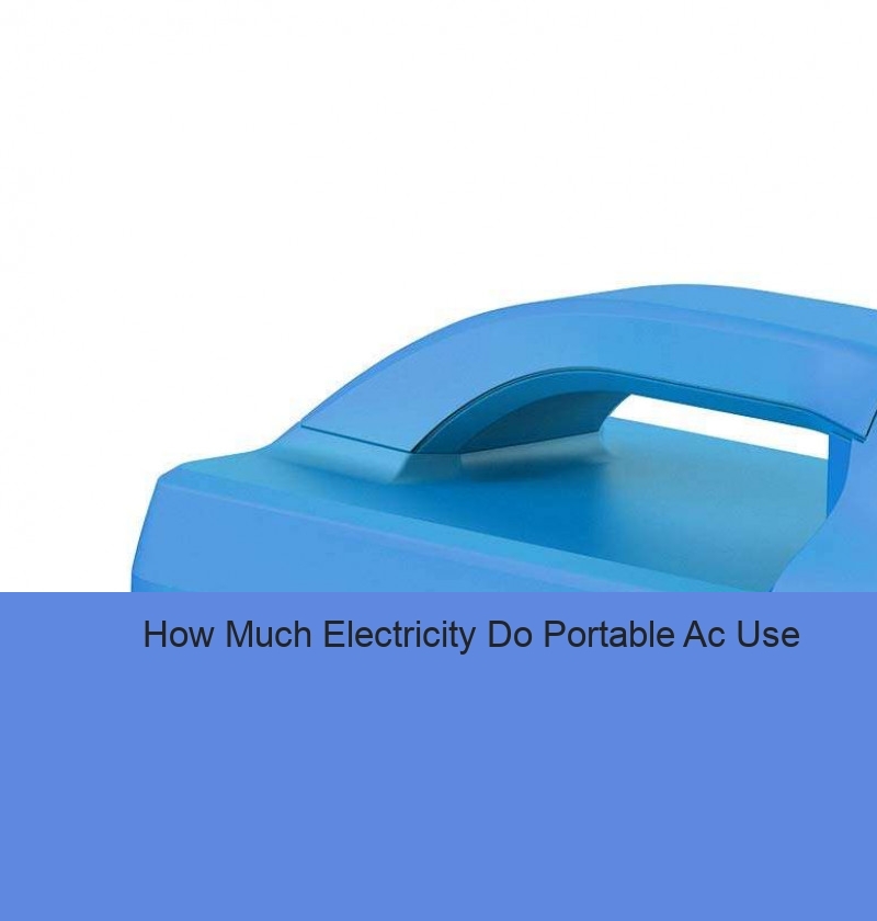 How Much Electricity Do Portable Ac Use