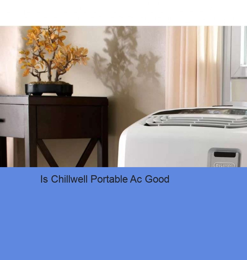 Is Chillwell Portable Ac Good