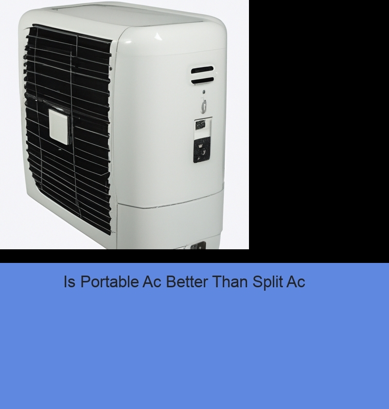 Is Portable Ac Better Than Split Ac