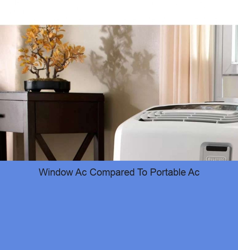 Window Ac Compared To Portable Ac